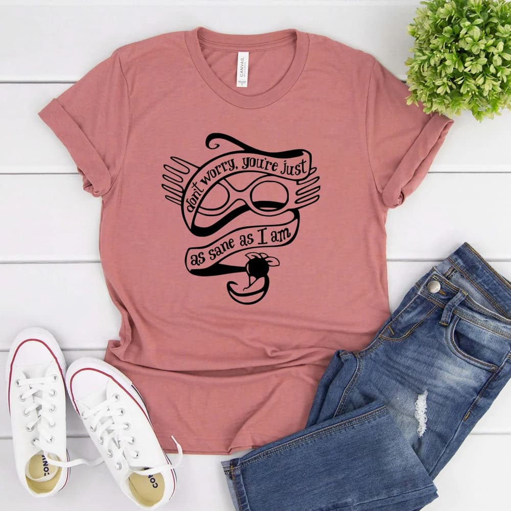 Ne vous inquiétez pas, vous êtes aussi sain que Luna Lovegood, T-shirt mignon de l'école HP Magicl, Spectra spécifications citation, T-shirt de magicien Cool