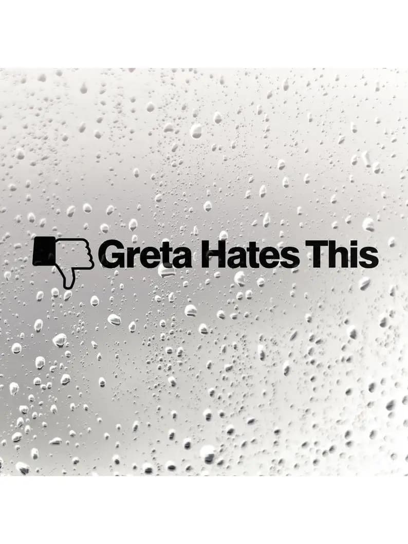 Autocollant de voiture amusant et imperméable FUYOOHI « Greta Hates This » noir et blanc, décalcomanie de personnalité, décoration de fenêtre très vendue