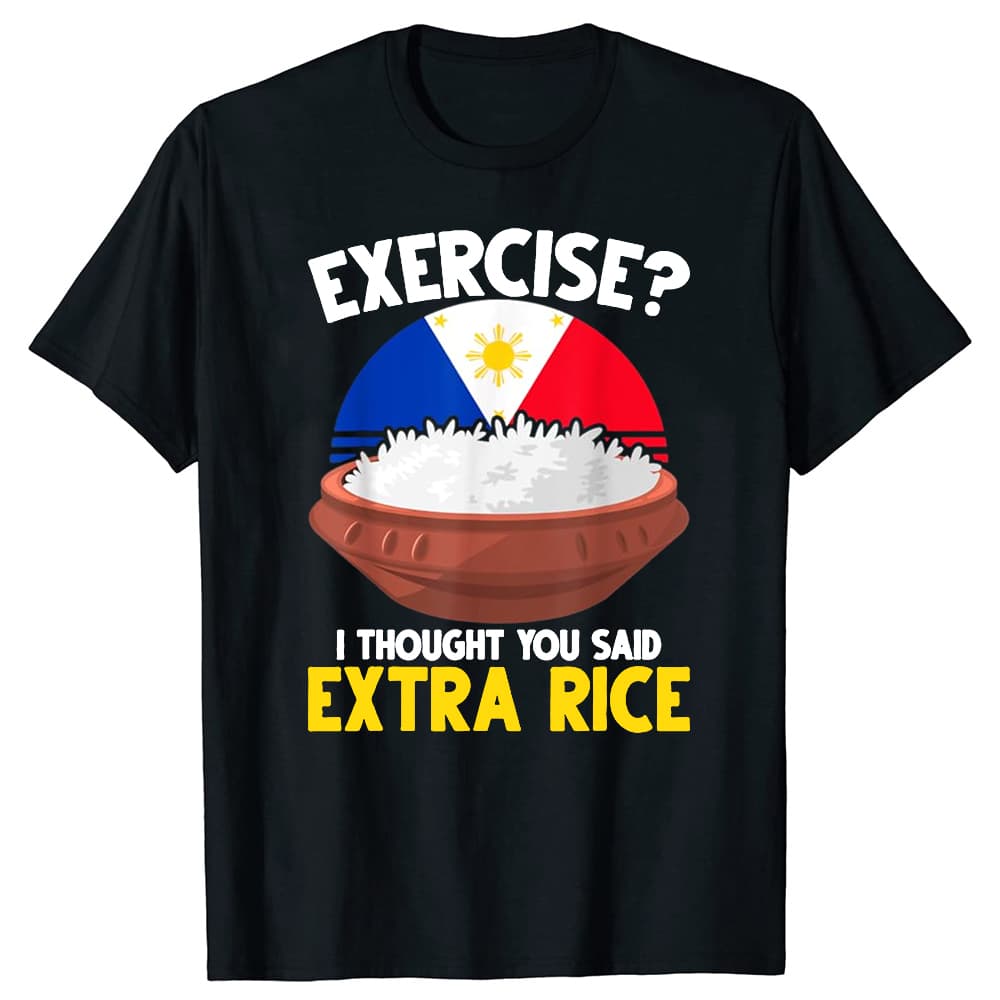 Filipino Pride Extra Rice Filipina Proud Philippines Tee Tops Round Neck Short-Sleeve Fashion Tshirt Clothing Casual