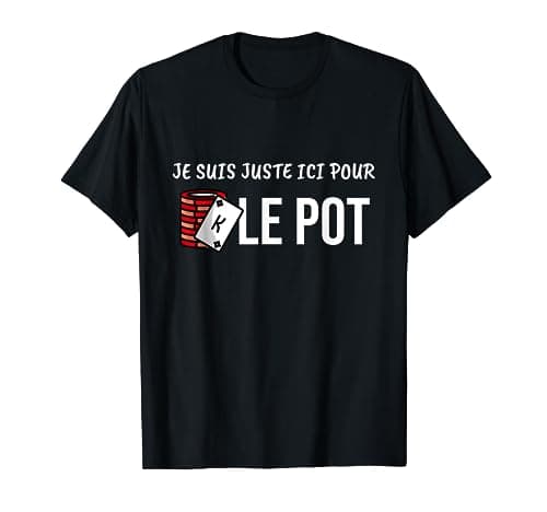 Ici pour le Pot - Texas Hold'em - Cadeau Poker Humour Cartes T-Shirt