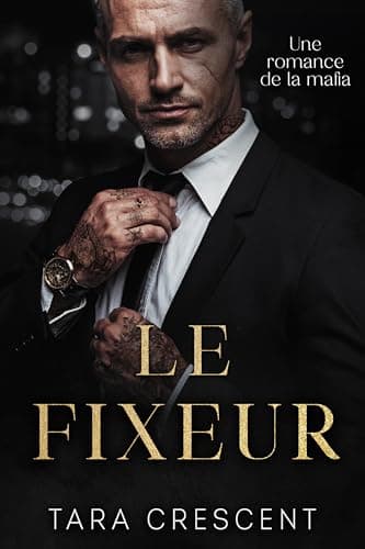 Le fixeur: Une romance de la mafia