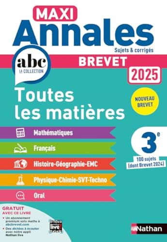 Maxi-Annales ABC du Brevet 2025 - Toutes les matières 3e : Maths - Français - Histoire-Géographie EMC (Enseignement Moral et Civique) - Physique-Chimie - SVT - Technologie - Oral - Sujets et corrigés