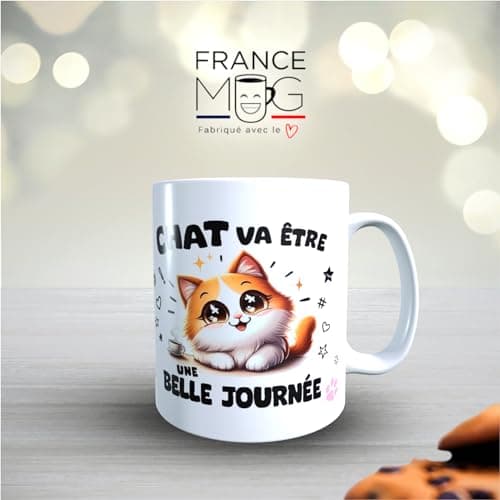 France Mug - 'Chat Va Être Une Belle Journée' II - (Collection chaton) - Café Thé Idée Cadeau Original Anniversaire Amour Animal Famille Ami Collègue Événement