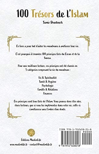 100 trésors de l'Islam: Principes du Coran et de la Sunna pour une vie meilleure