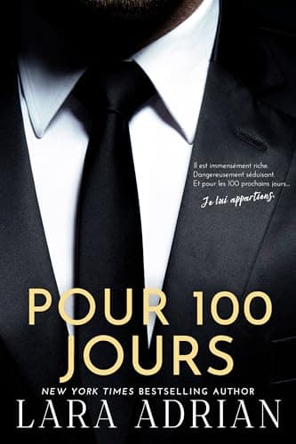 Pour 100 Jours (Série de romans « 100 » - Tome 1): Une Romance Milliardaire