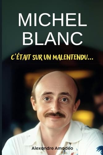 Michel Blanc: Sur un Malentendu