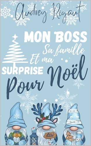 Mon boss, sa famille et ma surprise pour Noël