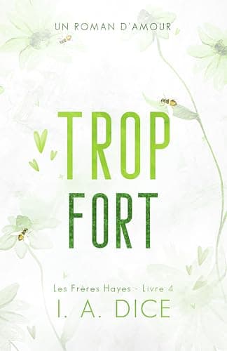 Trop fort: Les Frères Hayes - Livre 4