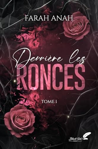 Derrière les ronces, tome 1 (dark romance)