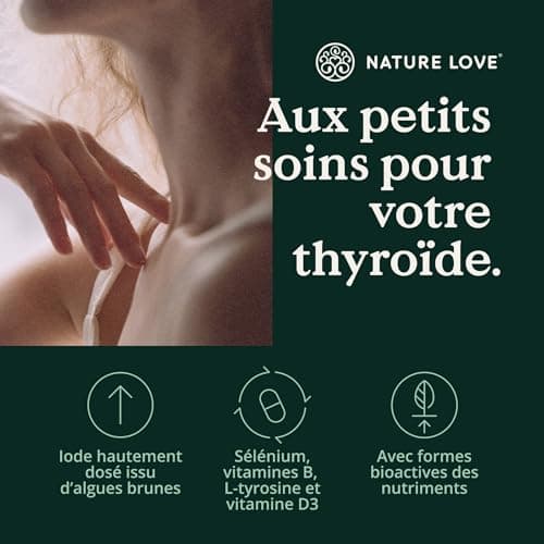NATURE LOVE® Complexe d’Iode pour thyroïde - 180 gélules - iode, sélénium, L-tyrosine, vitamine B & D - iode naturel d’algues brunes (varech) - 6 mois - hautement dosé, végane, contrôlé en laboratoire