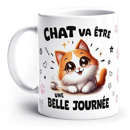 France Mug - 'Chat Va Être Une Belle Journée' II - (Collection chaton) - Café Thé Idée Cadeau Original Anniversaire Amour Animal Famille Ami Collègue Événement