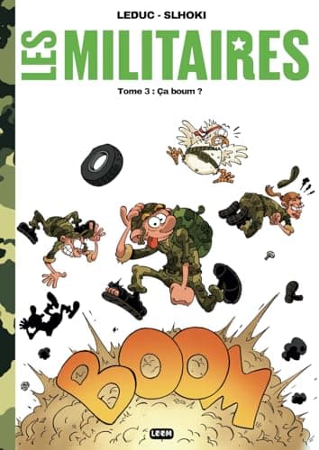 Les militaires - tome 3 : ça boum ?