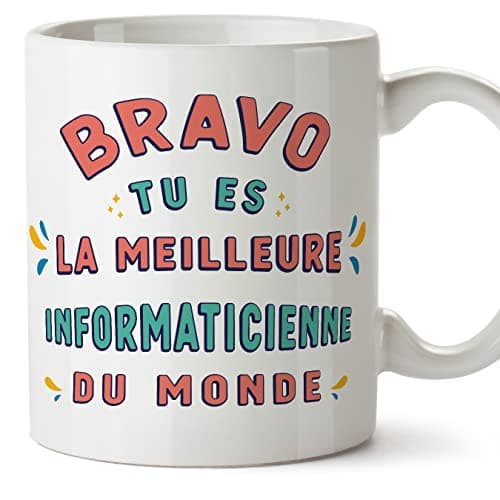 Mugffins Tasses pour INFORMATICIENNE - En Français - Cadeau original pour INFORMATICIENNE femme - Bravo tu es le meilleur - 11 oz / 330 ml