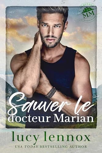 Sauver le docteur Marian (L'Héritage du clan Marian t. 1)