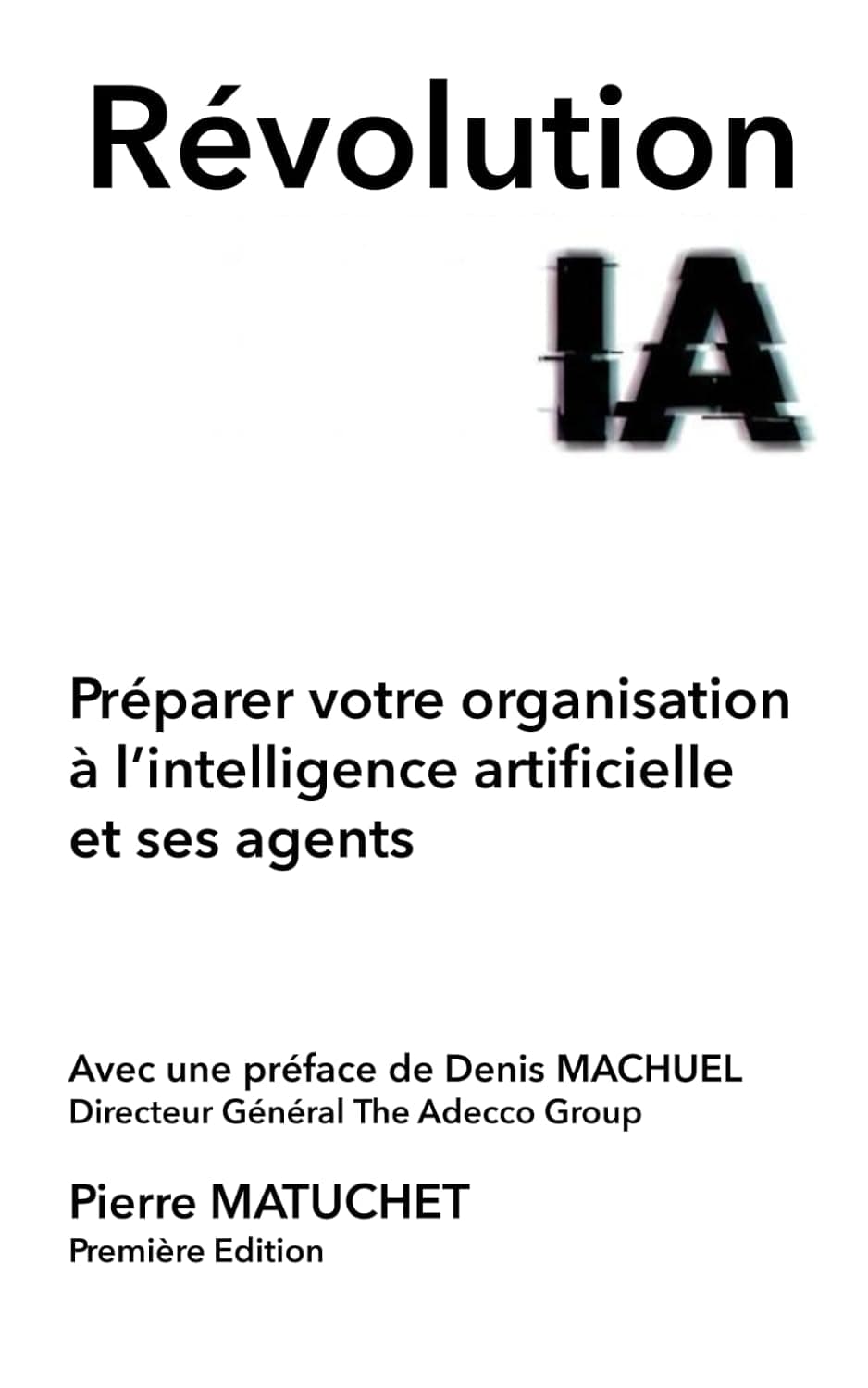 RÉVOLUTION IA Préparer votre organisation à l’intelligence artificielle et ses agents