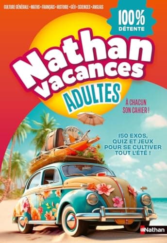 Cahier de vacances adultes 2025 - 150 jeux variés pour des moments 100% détente !