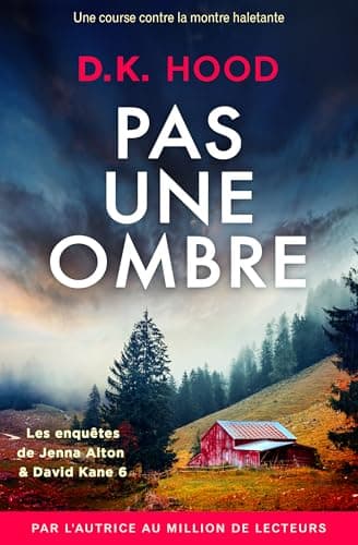 Pas une ombre: Une course contre la montre haletante (Les enquêtes de Jenna Alton & David Kane t. 6)