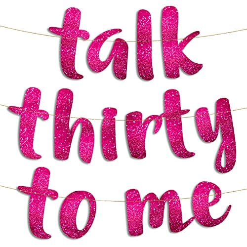 Talk Thirty To Me Bannière à paillettes rose – Décorations et fournitures de fête d'anniversaire 30 ans
