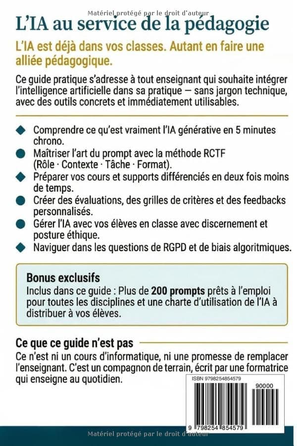 L'IA au service de la pédagogie - Guide de l'enseignant, du collège au lycée: Guide pratique IA pour enseignants : ChatGPT, Claude, Gemini en classe, ... et différenciation — collège, lycée