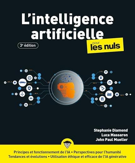 L'Intelligence artificielle pour les Nuls : IA, chatgpt, gemini, claude, copilot, machine learning, python, découvrir l'ia