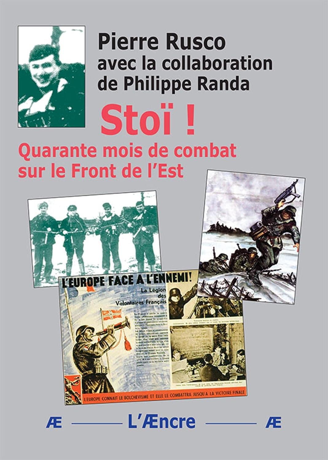 Stoï !: Quarante mois de combat sur le Front de l’Est