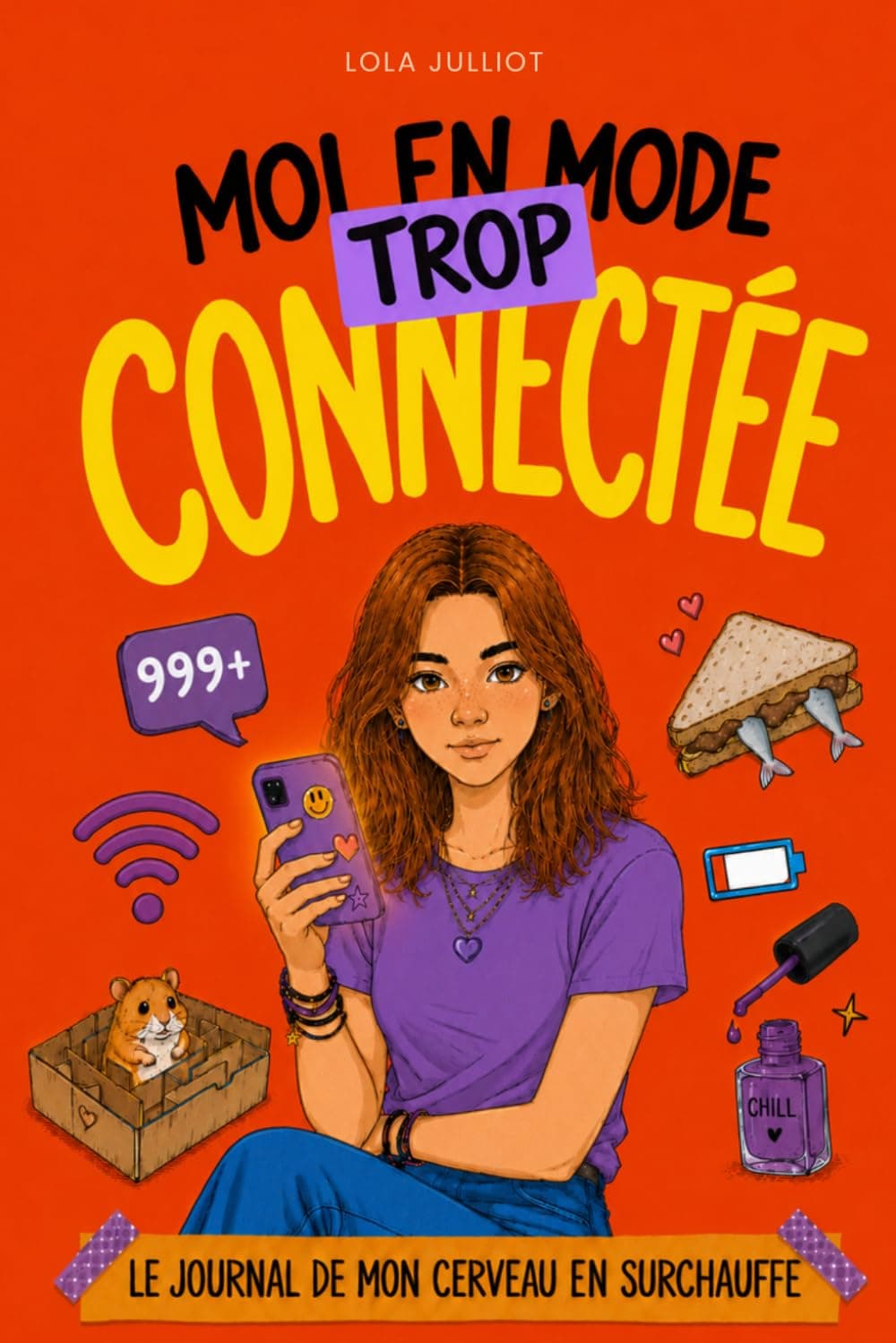 MOI EN MODE Trop connectée: Le journal sans filtre de mon cerveau en surchauffe