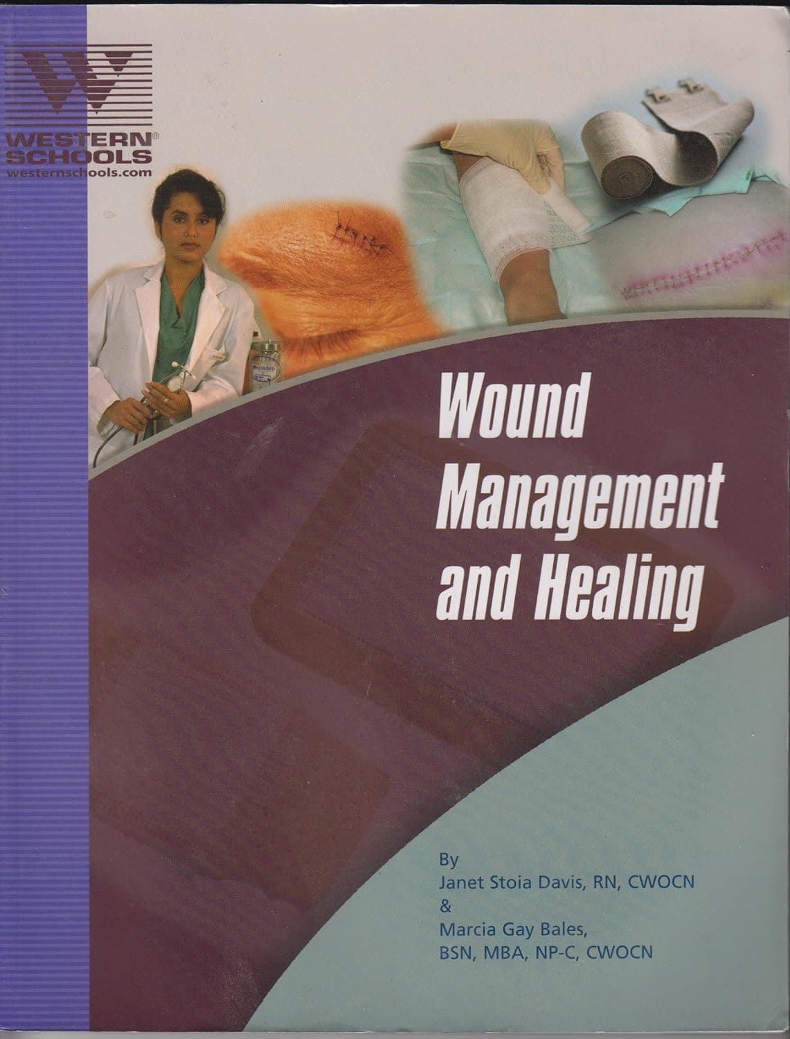Wound Management and Healing [Paperback] by Janet Stoia Davis, Marcia Gay Bales