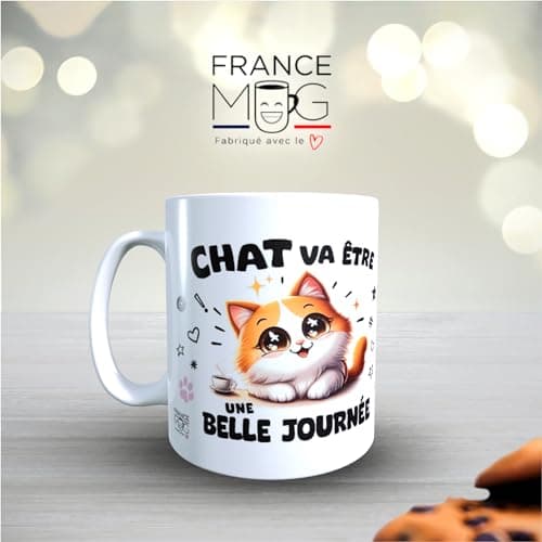 France Mug - 'Chat Va Être Une Belle Journée' II - (Collection chaton) - Café Thé Idée Cadeau Original Anniversaire Amour Animal Famille Ami Collègue Événement