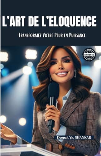 L'Art de l’Éloquence : Transformez Votre Peur en Puissance