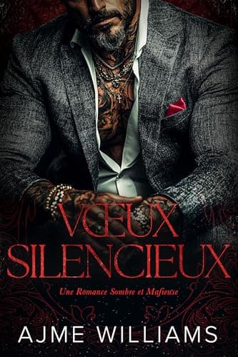 Vœux Silencieux: Une Romance Sombre et Mafieuse (French Edition - Bonds of Betrayal)