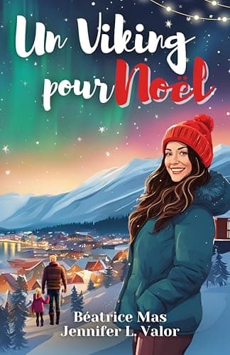 Un Viking pour Noël: Une romance de Noël slow burn pleine d’humour, où « grumpy » rencontre « sunshine »