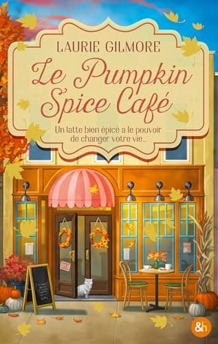 Le Pumpkin Spice Café: Le livre cosy de votre hiver ! Dream Harbor #1